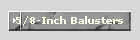 5/8-Inch Balusters