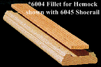 6004 Fillet & 6045 Shoerail in Hemlock