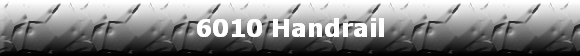 6010 Handrail