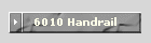 6010 Handrail