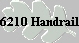 6210 Handrail