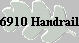 6910 Handrail