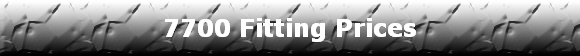 7700 Fitting Prices