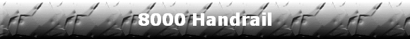 8000 Handrail
