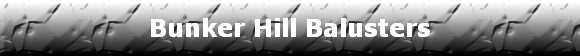 Bunker Hill Balusters