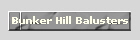 Bunker Hill Balusters