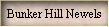 Bunker Hill Newels