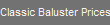 Classic Baluster Prices
