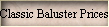 Classic Baluster Prices