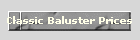 Classic Baluster Prices