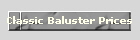 Classic Baluster Prices