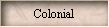 Colonial