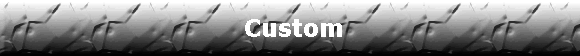 Custom