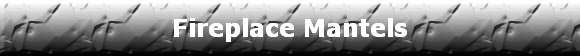 Fireplace Mantels
