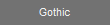 Gothic