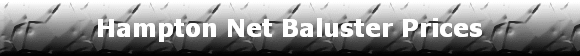 Hampton Net Baluster Prices