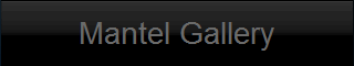 Mantel Gallery