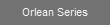 Orlean Series