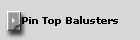 Pin Top Balusters