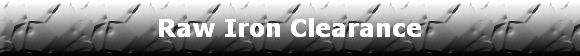 Raw Iron Clearance