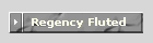 Regency Fluted