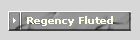 Regency Fluted
