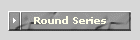 Round Series