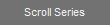 Scroll Series