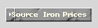 Source  Iron Prices