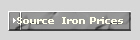 Source  Iron Prices