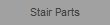Stair Parts