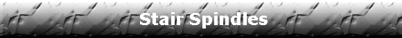 Stair Spindles