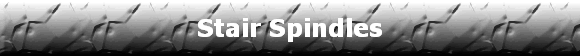 Stair Spindles