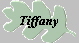 Tiffany