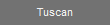 Tuscan