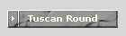 Tuscan Round