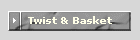 Twist & Basket