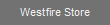 Westfire Store