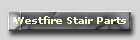 Westfire Stair Parts