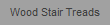 Wood Stair Treads