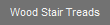 Wood Stair Treads