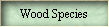 Wood Species