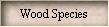 Wood Species