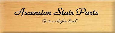 Ascension Stair Parts/Source