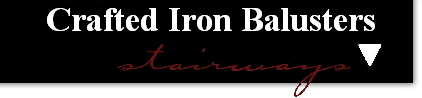 Crown Hertage's crafted iron baluster collections